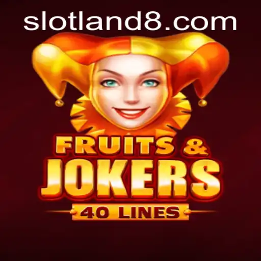 Exploring the Colorful World of FruitsAndJokers40: A Slotland Adventure