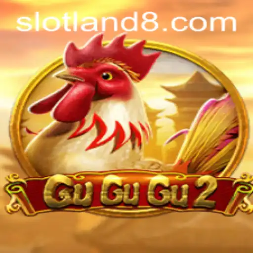 Exploring the Thrills of GuGuGu2: A Slotland Sensation