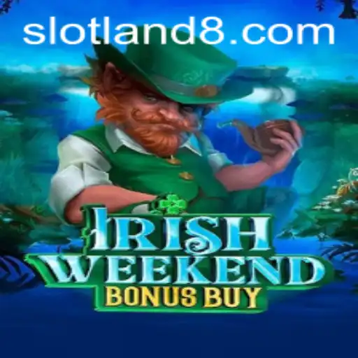 Exploring the Exciting World of IrishWeekendBonusBuy Slot Game