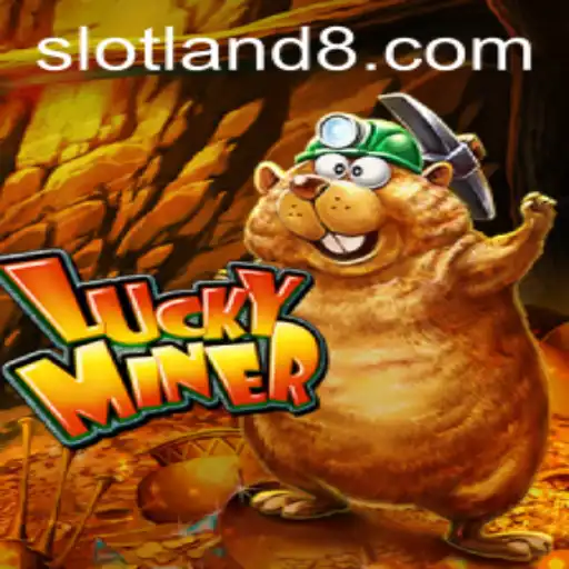 Discover the Thrilling World of LuckyMiner: A Slotland Adventure