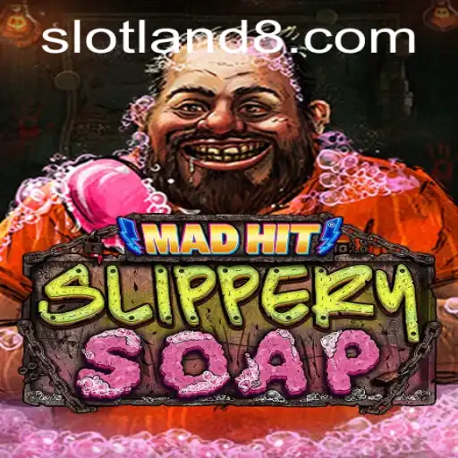 Discover MadHitSlipperySoap: A Unique Slotland Experience