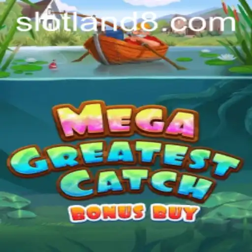 MegaGreatestCatchBonusBuy: A Revolutionary Addition to Slotland's Gaming Portfolio