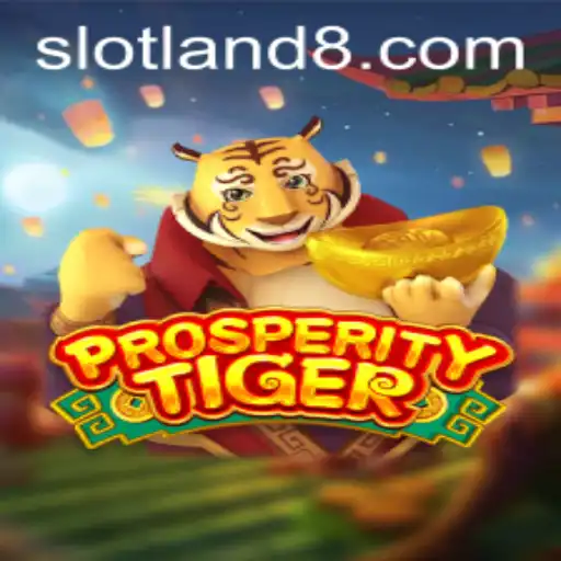 Dive into the Exciting World of 'ProsperityTiger' at Slotland